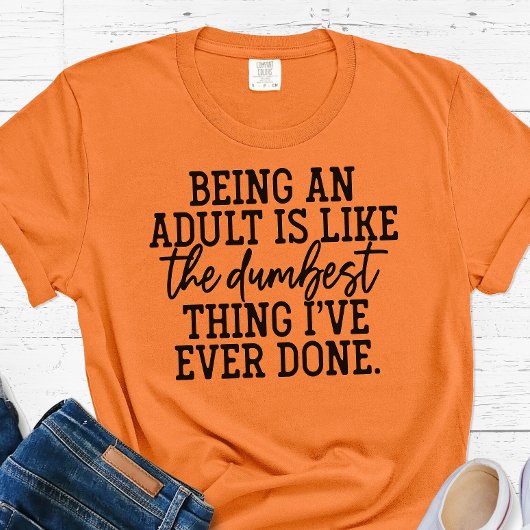 Grappig dom ding Adulting T-shirt