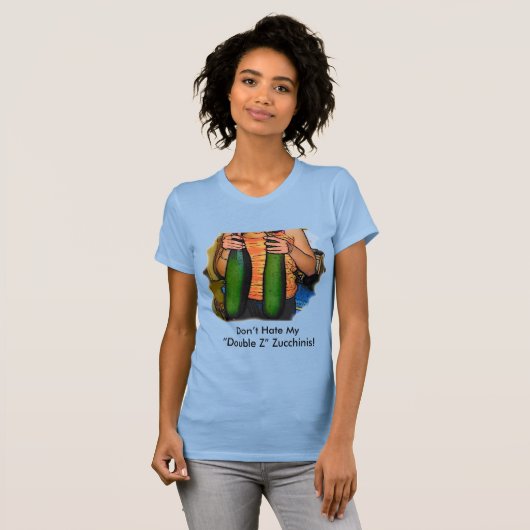 Grappig Don’t Hate My Double Z Zucchinis Vrouwen T-shirt (Voorkant volledig)