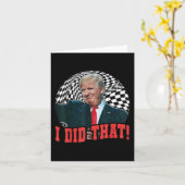 Grappig Donald Trump, dat heb ik gedaan Kaart (Gele Bloem)