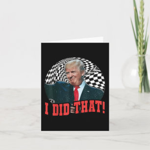 Grappig Donald Trump, dat heb ik gedaan Kaart