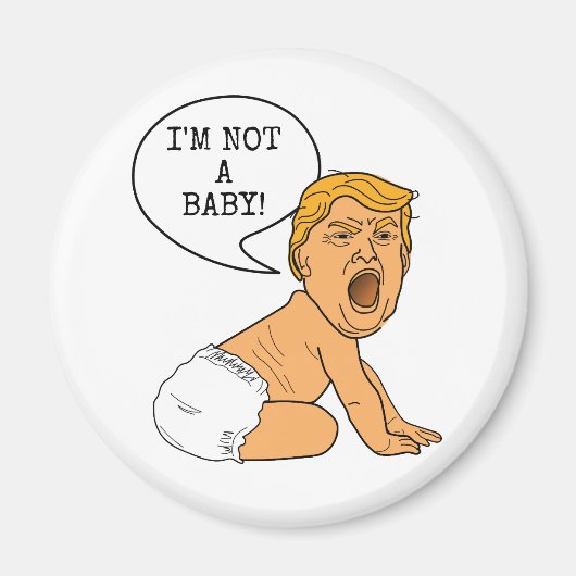 Grappig Donald Trump Ik ben geen Baby! Magneet (Voorkant)