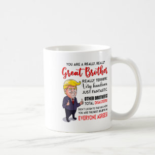 Grappig Donald Trump Je bent een echt geweldige br Koffiemok