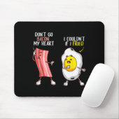 Grappig Don't Go Bacon My Heart Cool Bacon En Ei G Muismat (Met muis)