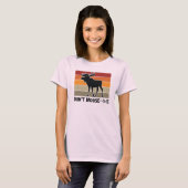 Grappig Don't Moose with Me Retro T-shirt (Voorkant volledig)