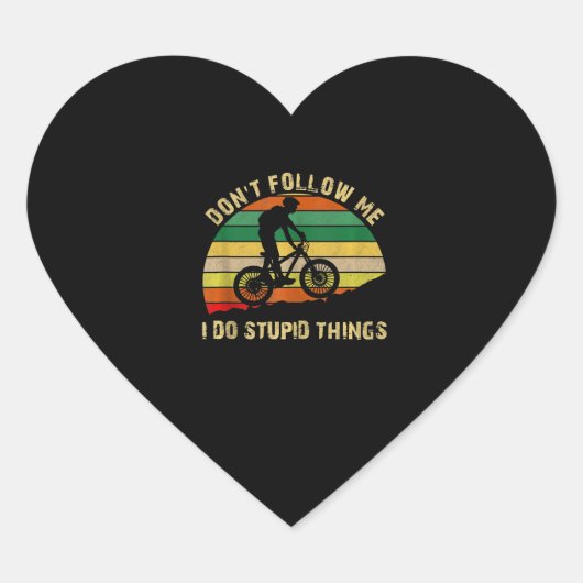 Grappig Dont Volg me Ik Doe Stomme Dingen Berg Hart Sticker (Voorkant)