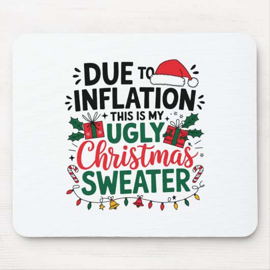 Grappig door inflatie is dit mijn lelijke trui voo muismat (Voorkant)