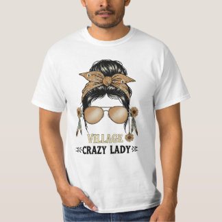 Grappig Dorp Crazy Lady Vibes Kleine stad Humor T-shirt
