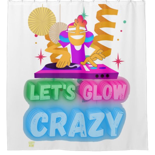 grappig douchegordijn "LET'S GLOW CRAZY" (Voorkant)