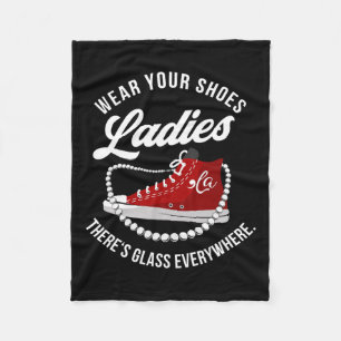 Grappig Draag je schoenen dames er is elke dag gla Fleece Deken