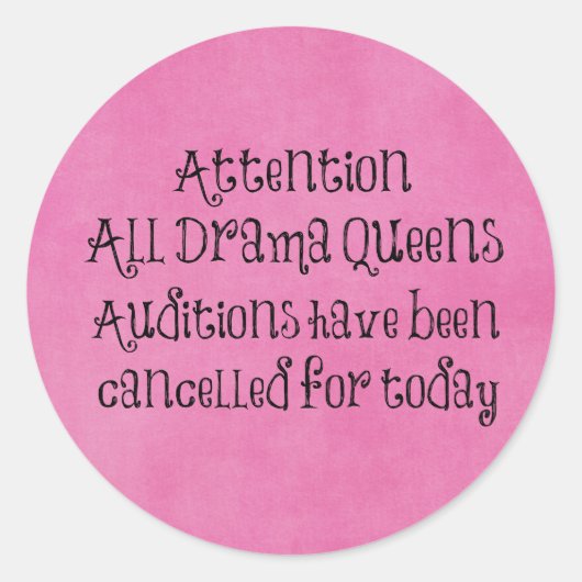 Grappig drama Queens Quote Ronde Sticker (Voorkant)