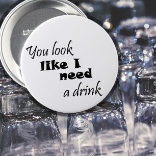 Grappig drink cadeautjes voor humor met grappen ronde button 7,6 cm