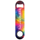 Grappig Drink citaat Rainbow Stropdas-Dye Galaxy S Speed Flessenopener (Voorkant)