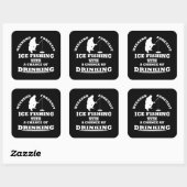 Grappig drink gezegde en ijsvissen vierkante sticker (Vel)