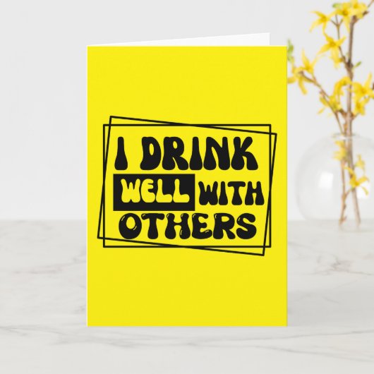 Grappig drink gezegde ontwerp kaart (Gele Bloem)