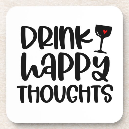 Grappig Drink Happy Thoughts Onderzetter Quote (Voorkant)