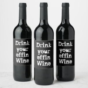 Grappig "Drink je effin wine" wijnlabel Wijn Etiket