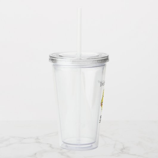 Grappig Drink je water herinnering van een Schatti Acryl Drinkbeker (Rechts)