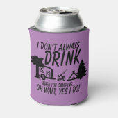Grappig, Drink niet altijd ja ik doe Camping Party Blikjeskoeler (Blikje Achterkant)