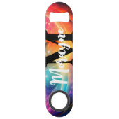 Grappig Drink Quote Rainbow Galaxy Vrouwelijke Kon Speed Flessenopener (Achterkant)