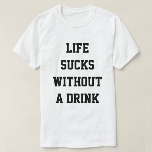 grappig drink t-shirt (Design voorkant)