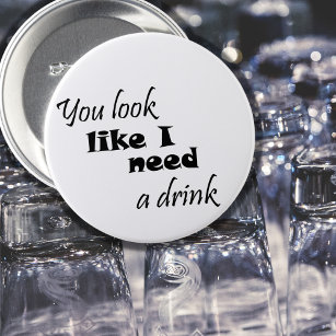 Grappig drink typografie leuk wijncadeau humor gra ronde button 7,6 cm