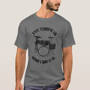 Grappig Drummer Gift Cool Het Tempo is wat ik ook  T-shirt