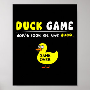 Grappig Duck spel niet kijken spel over jongens me Poster