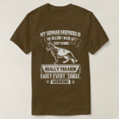 Grappig Duits herder Reden dat ik vroeg wakker wer T-shirt (Design voorkant)