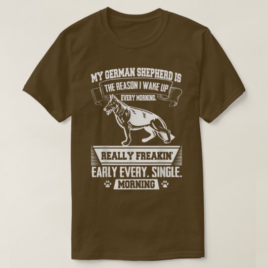 Grappig Duits herder Reden dat ik vroeg wakker wer T-shirt (Design voorkant)