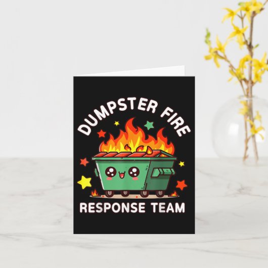 Grappig Dumpster Fire Response Team Meme Grappig W Kaart (Gele Bloem)
