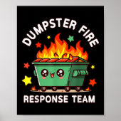 Grappig Dumpster Fire Response Team Meme Grappig W Poster (Voorkant)