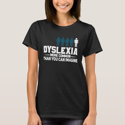 Grappig Dyslexie Bewustheid Aflezing Gezichtsstoor T-shirt (Voorkant)
