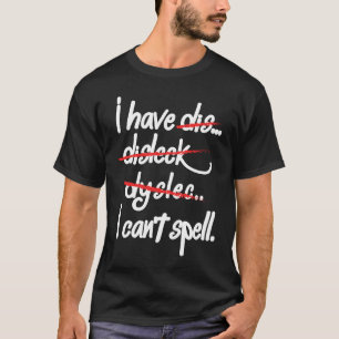Grappig Dyslexie Bewustheid Aflezing Gezichtsstoor T-shirt
