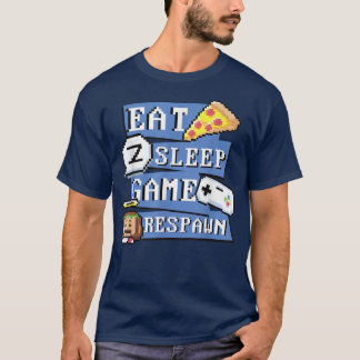 Grappig Eat Pizza Sleep Game Respached for Video G T-shirt