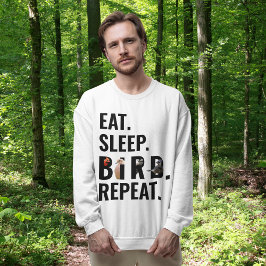 Grappig Eat Slaap Vogel Herhaal Birdwatcher Trui
