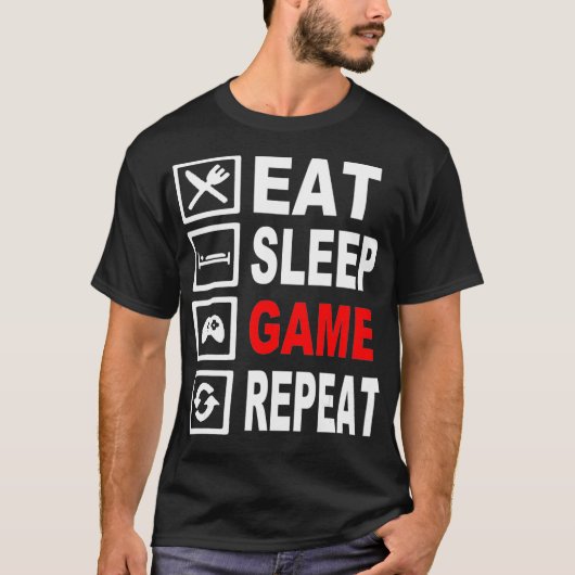 Grappig Eat Sleep Game Herhaal T voor Video Games T-shirt (Voorkant)
