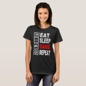 Grappig Eat Sleep Game Herhaal TShirt voor videoga (Voorkant volledig)