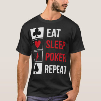 Grappig Eat Sleep Poker Herhaal Teas Holdem ontwer T-shirt