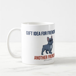 Grappig Een Ander Franse Bulldog Cadeau Idee Hond  Koffiemok