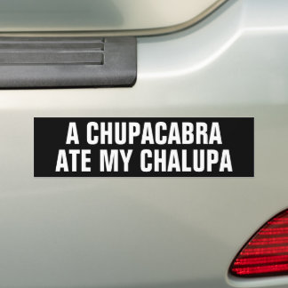 Grappig Een CHUPACABRA AT MIJN CHALUPA Bumpersticker