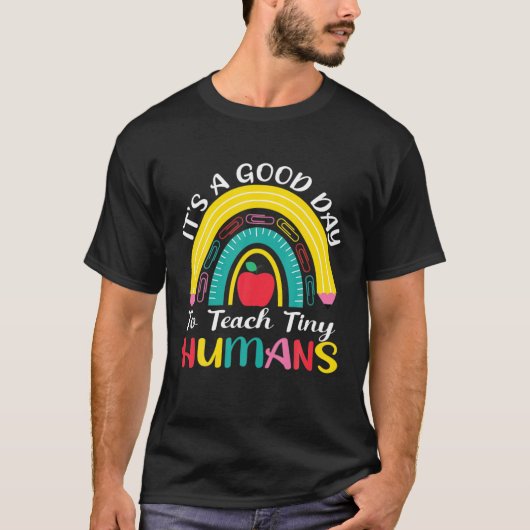 Grappig een goede dag om Tiny Humans Teachers Boh  T-shirt (Voorkant)