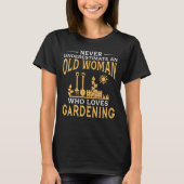 Grappig een oude vrouw die van tuinbouw houdt t-shirt (Voorkant)