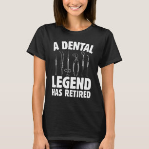 Grappig Een tandheelkundige legende heeft gepensio T-shirt