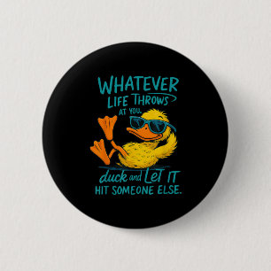 Grappig Eend Shirt Meme Quote Graphic T - shirts v Ronde Button 5,7 Cm