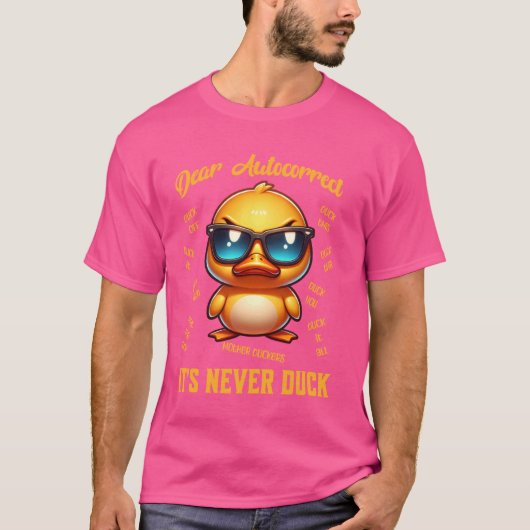 Grappig eendje Beste Autocorrect Het is nooit een  T-shirt (Voorkant)