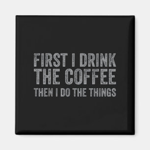 Grappig eerst drink ik de koffie dan doe ik het magneet