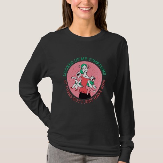 Grappig eerste moederdag die mijn symptoom opzocht t-shirt (Voorkant)