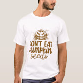 Grappig Eet Geen Pompoenpitten - Thanksgiving T-shirt (Voorkant)
