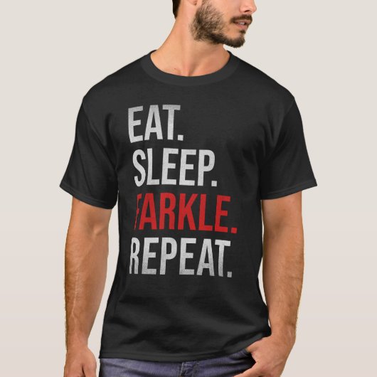 Grappig Eet Slaap Farkle Herhaal Dice Game Lover T-shirt (Voorkant)