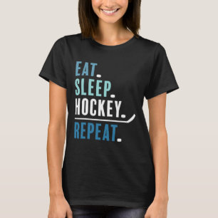 Grappig Eet Slaap Hockey Herhaal IJshockey Voor Ma T-shirt